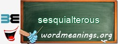 WordMeaning blackboard for sesquialterous